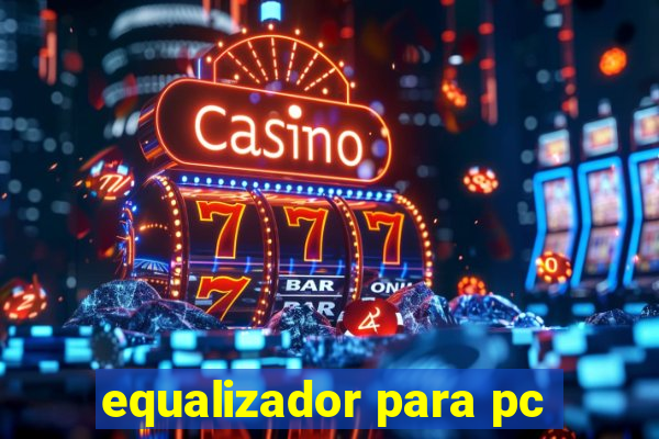 equalizador para pc